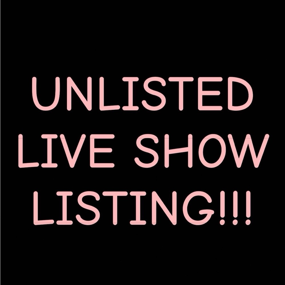 UNLISTED LIVE SHOW ITEM